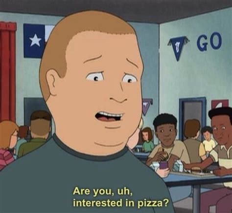 26 Reasons We Should All Be More Like Bobby Hill Flirt Text Messages