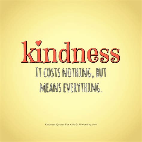 An Inspiring List Of Kindness Quotes For Kids Kindness Quotes