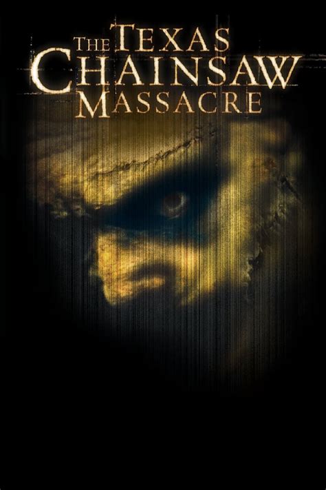 the texas chainsaw massacre 2003 posters — the movie database tmdb