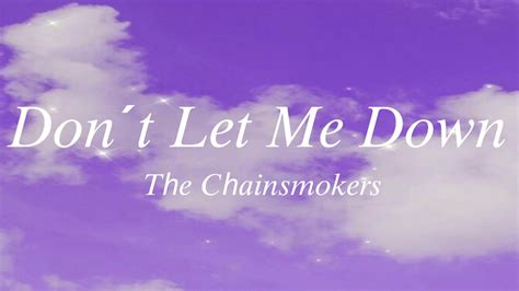 Don´t Let Me Down The Chainsmokers Lyrics Youtube