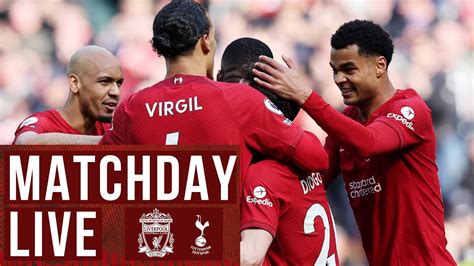 Matchday Live Liverpool Vs Tottenham Hotspur Premier League Build Up From Anfield Youtube