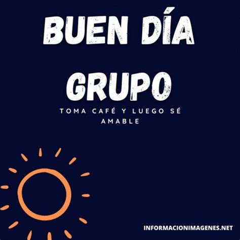 Buen Día Grupo Imágenes Frases Y Mensajes Divertidos Información Imágenes