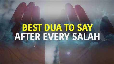 Best Dua To Say After Every Salah Youtube