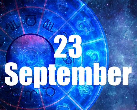 September 23 Birthday Horoscope Zodiac Sign For September 23th