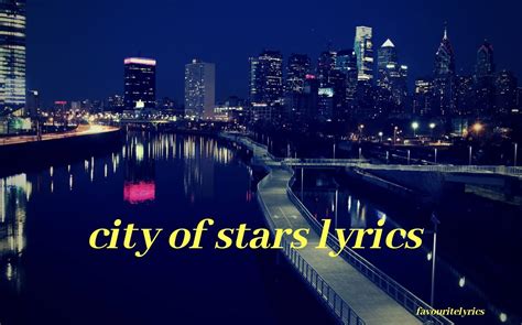 City Of Stars Lyrics Sung By Ryan Gosling Emma Stone