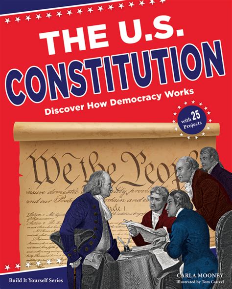 The Us Constitution Discover How Democracy Works With 25 Projects