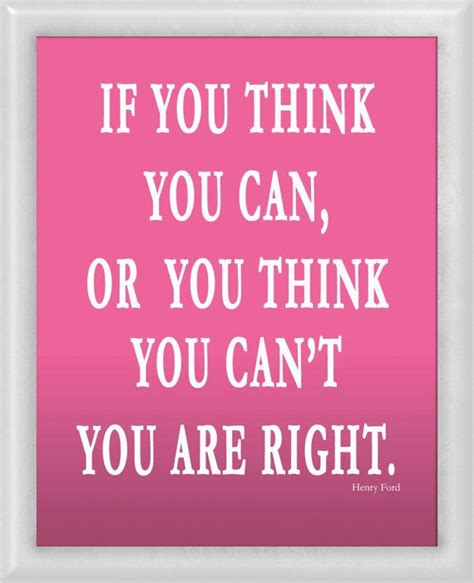 Typography Print If You Think You Can Or If You Think You Cant You