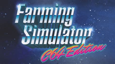 Farming Simulator C64 Edition Im Ersten Trailer Enthüllt Play