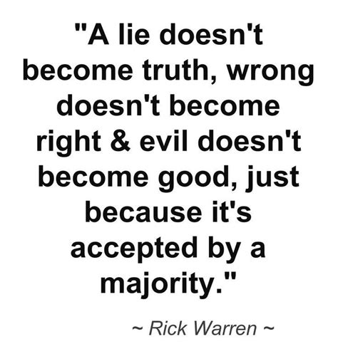 78well > quotes > a lie doesn't become truth. A lie doesn't become truth....Rick Warren | A Dose of Wisdom | Pinterest | Live life, Rick ...