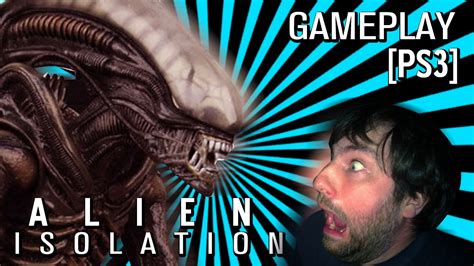 Gameplay Alien Isolation Ps3 Youtube