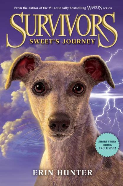 Bailey is living the good life on the michigan farm of his stream showtime series, movies, documentaries, sports and much more all on your favorite devices. Survivors: Sweet's Journey by Erin Hunter | NOOK Book ...