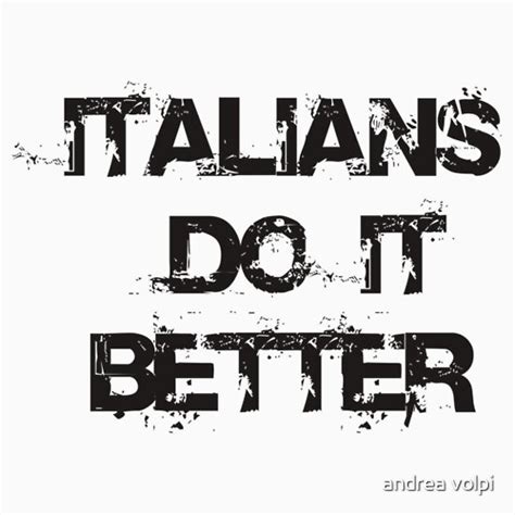 Italians Do It Better Stickers By Andrea Volpi Redbubble