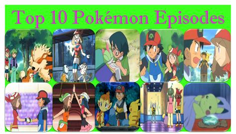 The Top 10 Pokemon Episodes By Advancearcy On Deviantart