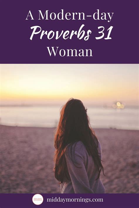 A Modern Version Of The Proverbs 31 Woman Proverbs 31 Woman Proverbs