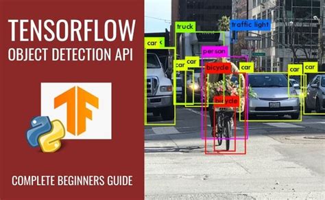 Tensorflow Object Detection Api Tutorial Complete Guide For Beginners