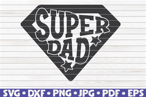 Super Dad Svg Best Dad Svg Png Dxf Fathers Day Digital Files For