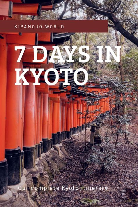 7 Days In Kyoto Sharing Our Complete Kyoto Itinerary Including Arashiyama Bamboo Forest Gion