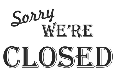 Sorry Were Closed Sign Free Printable Signs Free Printables