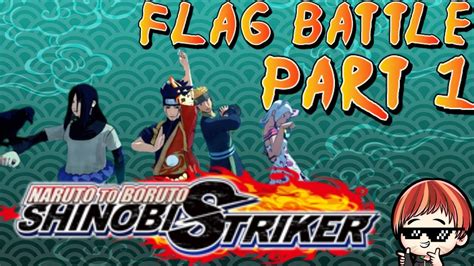 Naruto To Boruto Shinobi Striker Flag Battle Youtube