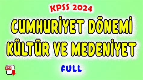 23 Cumhuriyet Dönemi Kültür ve Medeniyeti KPSS İnkılap Tarihi Genel