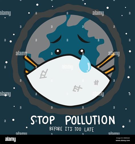 Stop Pollution Before Its Too Late World Crying Wear Protection Cover