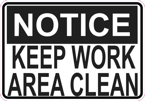 5in X 35in Notice Keep Work Area Clean Sticker Vinyl Signs Business