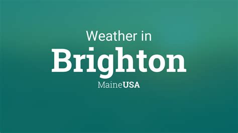 Weather For Brighton Maine Usa