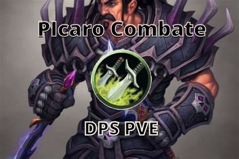 🕹️ Guía Pícaro Combate Pve Dps World Of Warcraftthe Burning Crusade