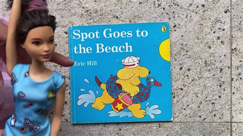 Mama Reads “spot Goes To The Beach” By Eric Hill Read Aloud Childrens