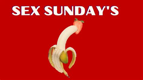 Sex Sundays Youtube