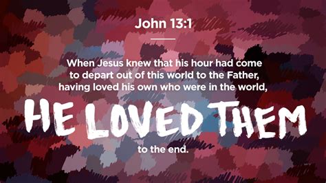 “when Jesus Knew That His Hour Had Come To Depart Out Of This World To