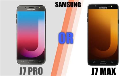 Samsung J7 Max And J7 Pro Which To Buy Youtube