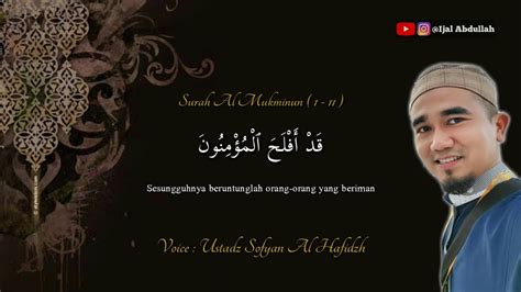 Maybe you would like to learn more about one of these? SURAH AL MUKMINUN AYAT 1 - 11 | Ustadz Sofyan Al Hafidz ...