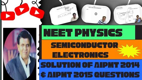 Semiconductor Electronics Solution Of AIPMT 2014 And AIPMT 2015