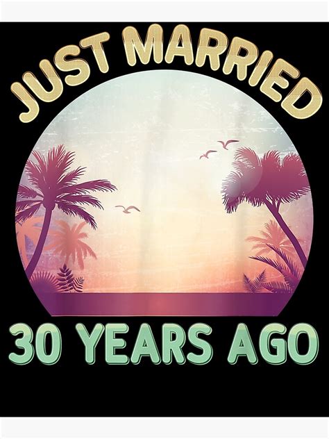 Just Married 30 Years Ago Happy 30th Wedding Anniversary Art Print