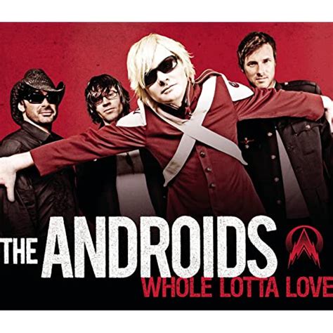 Whole Lotta Love Von The Androids Bei Amazon Music Amazonde