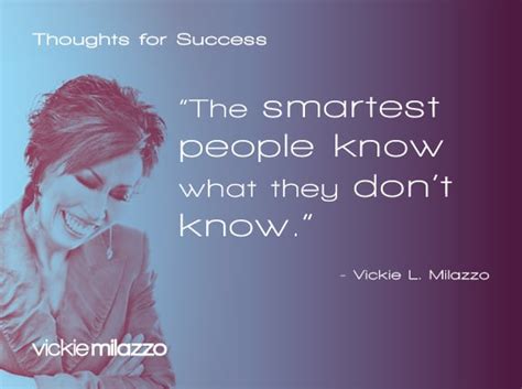 Thoughts For Success The Smartest People Know What They Dont Know