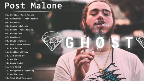 Best Songs Of Post Malone Post Malone Greatest Hits Full Album