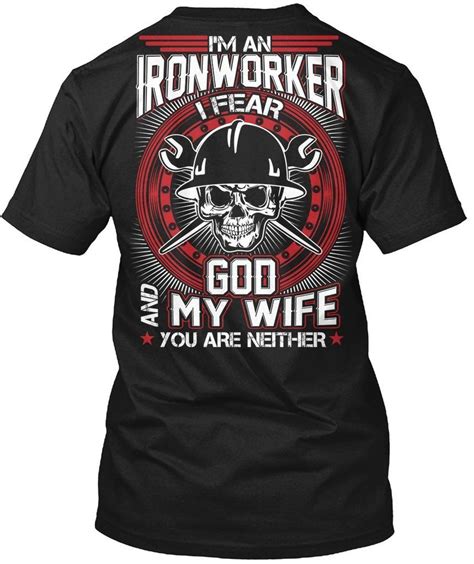 ironworker tshirt i fear god and my wife ironworker tshirt for men funny t shirt sayings t