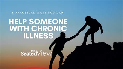 8 practical ways you can help someone with chronic illness the seated view