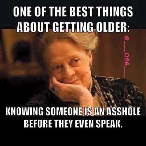 25 Funny Quotes About Getting Older That Prove Aging Is A Good Thing Funny Quotes