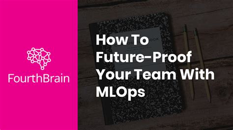 Webinar Replay: How To Future-Proof Your Team With MLOps - FourthBrain