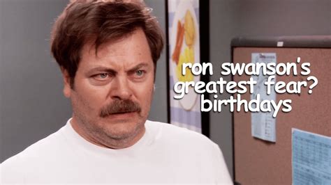 Ron Swanson Hating Birthdays For 9 Minutes 24 Seconds Straight Parks And Recreation Comedy