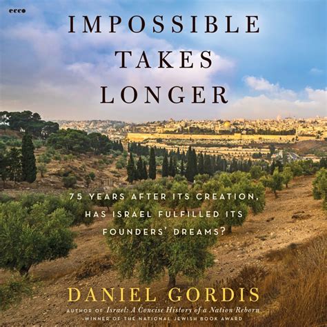Impossible Takes Longer By Daniel Gordis Audiobook
