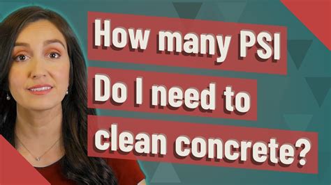 How much psi to clean concrete. How many PSI Do I need to clean concrete? - YouTube