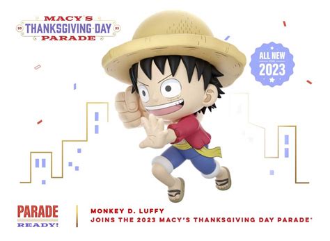 Luffy Balloon To Make Grand Debut At 97th Macys Day Parade 2023