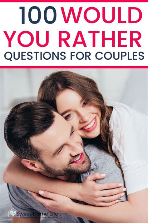 100 Would You Rather Questions For Couples In 2020 This Or That Questions Couple Questions