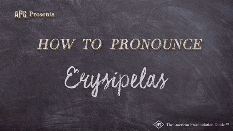 How To Pronounce Erysipelas Real Life Examples Youtube