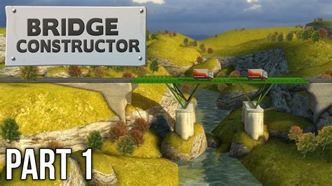 Bridge Constructor Walkthrough Gameplay Part 1 Westlands Xbox