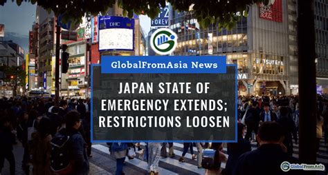 Japan State Of Emergency Extends Restrictions Loosen Global From